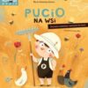 Pucio na wsi. Ćwiczenia rozumienia i mówienia dla dzieci 4 latka +
