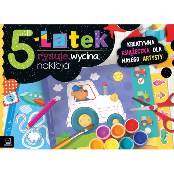 KREATYWNA KSIĄŻECZKA DLA MAŁEGO ARTYSTY 5-LATEK RYSUJE, WYCINA, NAKLEJA.