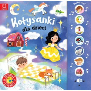 KOŁYSANKI DLA DZIECI. SŁUCHAJ I ŚPIEWAJ!