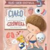 Książeczka Feluś i Gucio odkrywają… Ciało człowieka