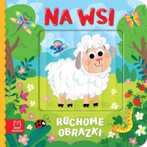 Ruchome obrazki. Na wsi