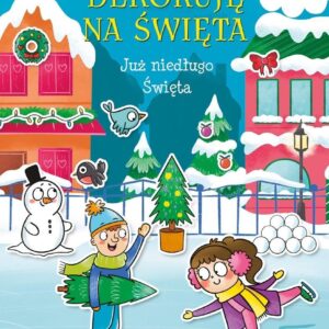 Dekoruję na Święta. Już niedługo Święta