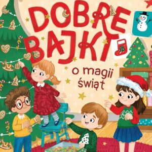 Dobre bajki o magii świąt